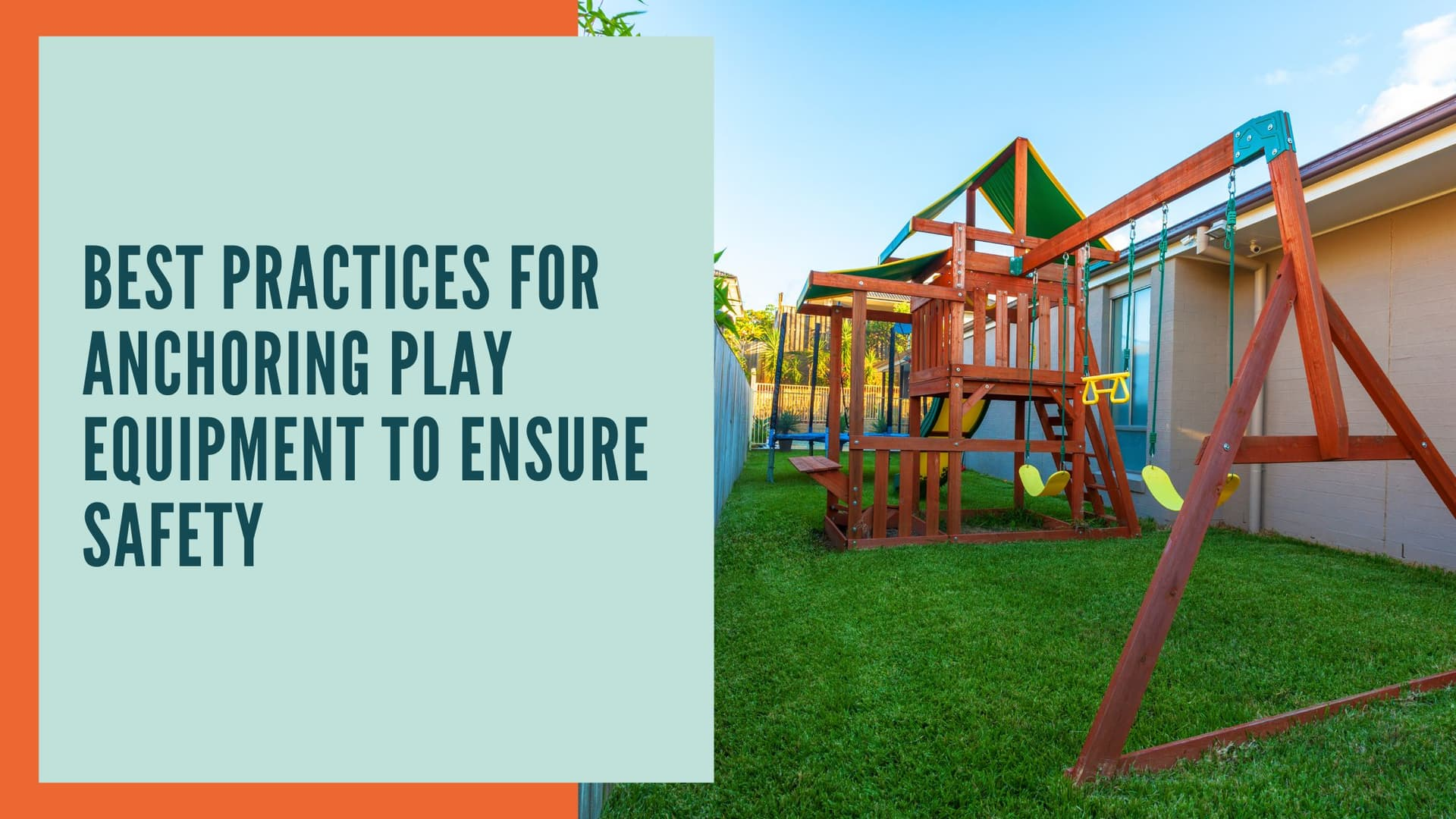 Best Practices for Anchoring Play Equipment to Ensure Safety