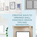 How to Arrange Wall Hangings for the Best Wall Layout