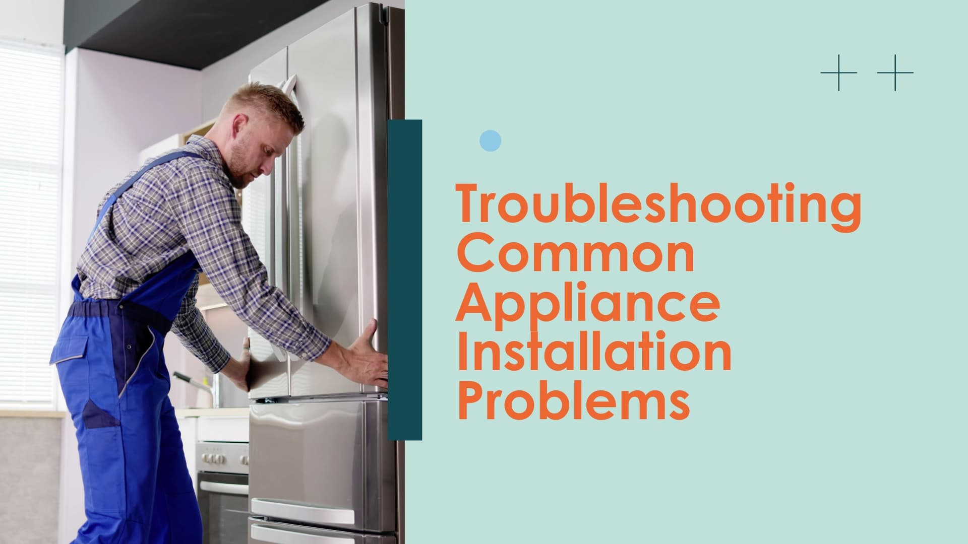 Troubleshooting Common Appliance Installation Problems