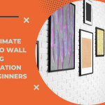 The Ultimate Guide to Wall Hanging Installation for Beginners
