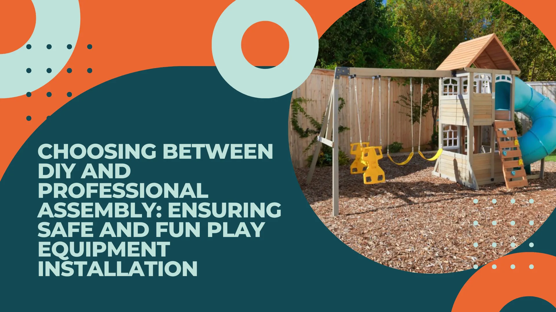 Choosing Between DIY and Professional Assembly: Ensuring Safe and Fun Play Equipment Installation