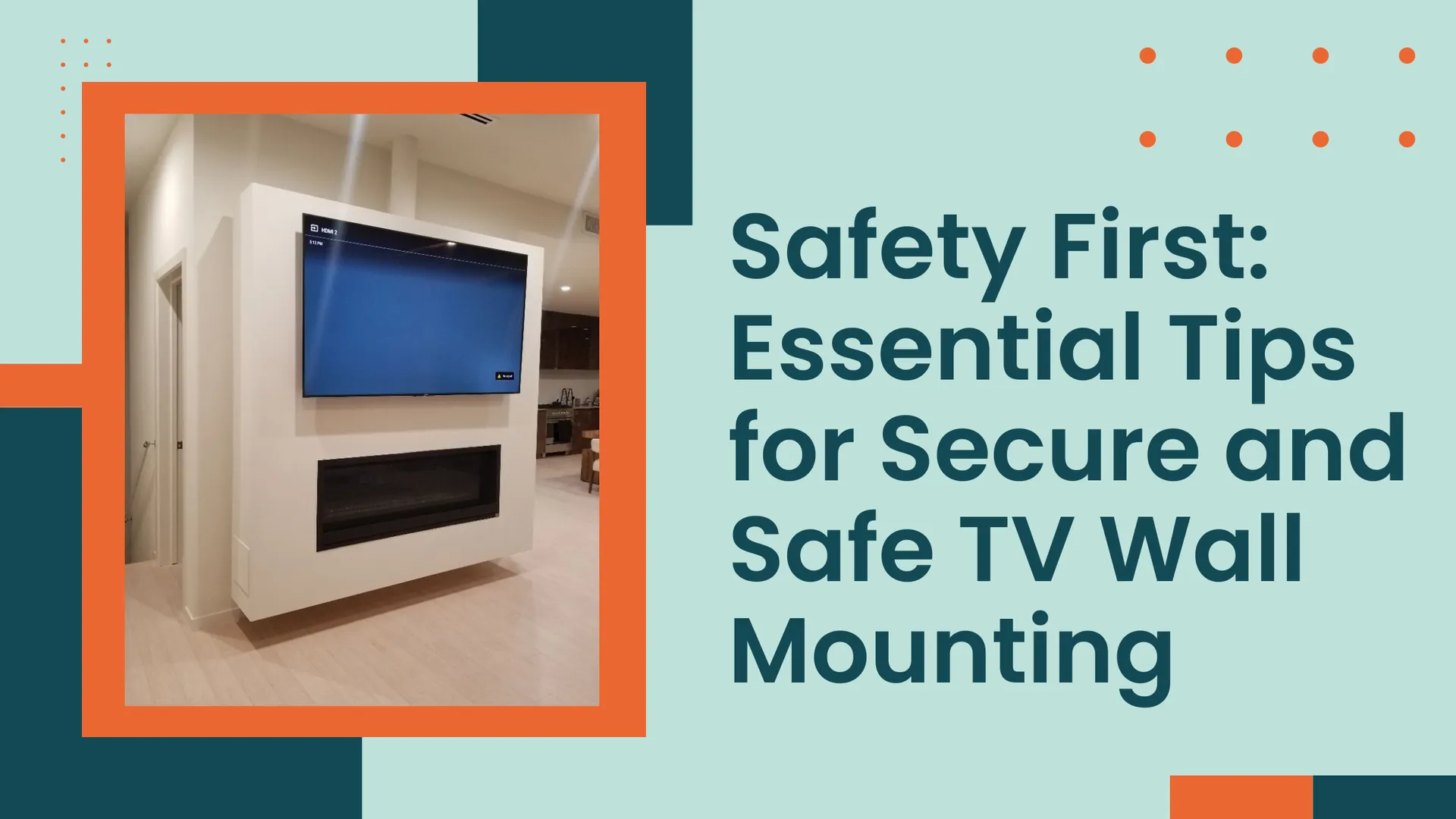 Safety First: Essential Tips for Secure and Safe TV Wall Mounting
