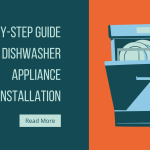 Step-by-Step Guide to Installing a Dishwasher Yourself