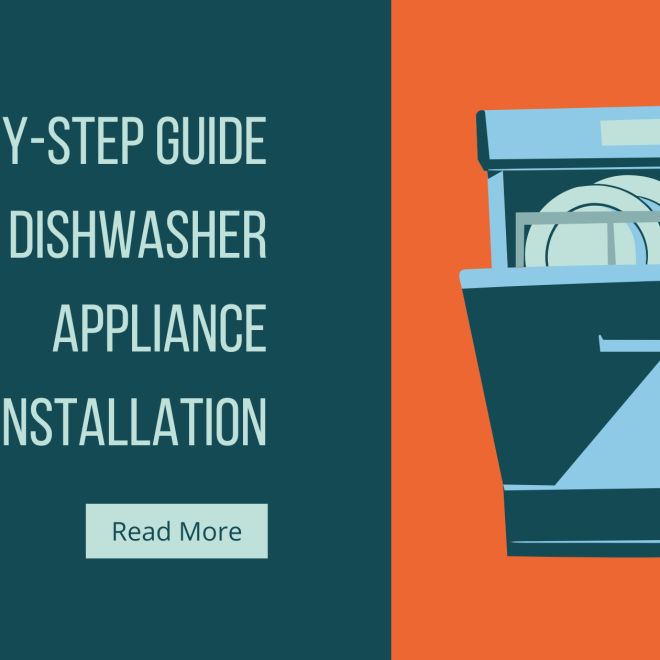 Step-by-Step Guide to Dishwasher Appliance Installation