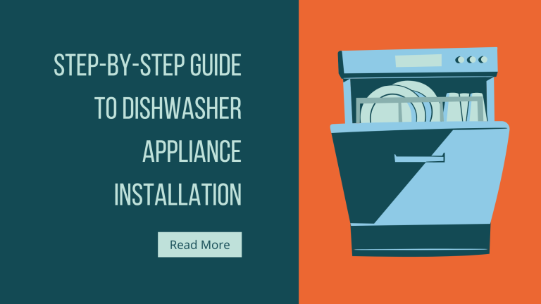 Step-by-Step Guide to Dishwasher Appliance Installation