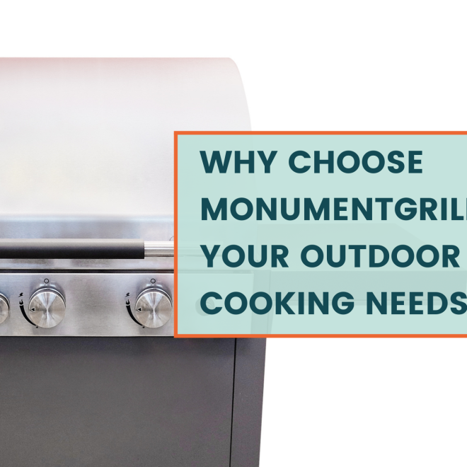 Why Choose MonumentGrills for Your Outdoor Cooking Need