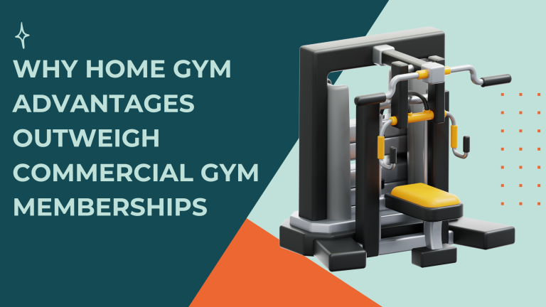 Why Home Gym Advantages Outweigh Commercial Gym Memberships