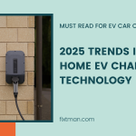 2025 Trends in Home EV Charging Technology