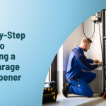 Step-by-Step Guide to Installing a New Garage Door Opener