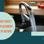 Signs Your Faucet Needs Replacement Instead of Repair