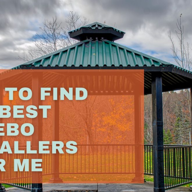 How to Find the Best Gazebo Installers Near Me