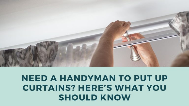 Need a Handyman to Put Up Curtains? Here’s What You Should Know