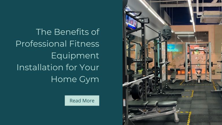 The Benefits of Professional Fitness Equipment Installation for Your Home Gym