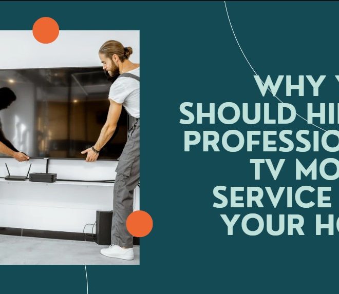 Why You Should Hire a Professional TV Mounting Service for Your Home