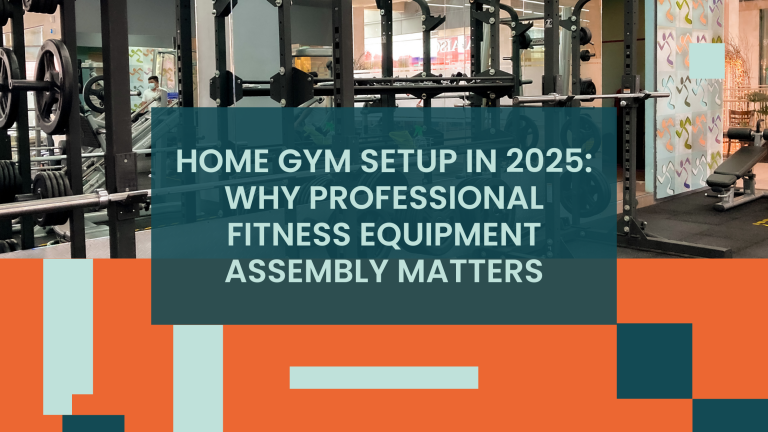 Home Gym Setup in 2025: Why Professional Fitness Equipment Assembly Matters