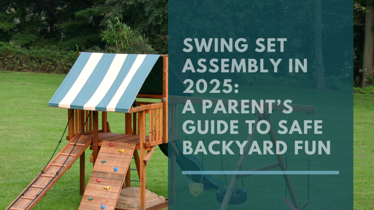 Swing Set Assembly in 2025: A Parent’s Guide to Safe Backyard Fun
