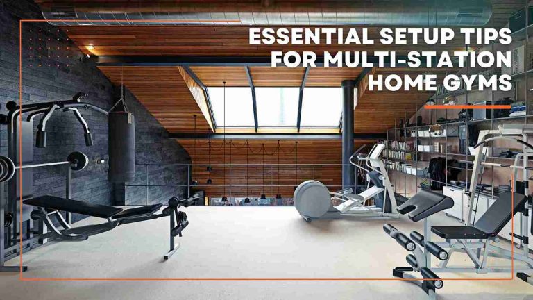 Essential Setup Tips for Multi-Station Home Gyms