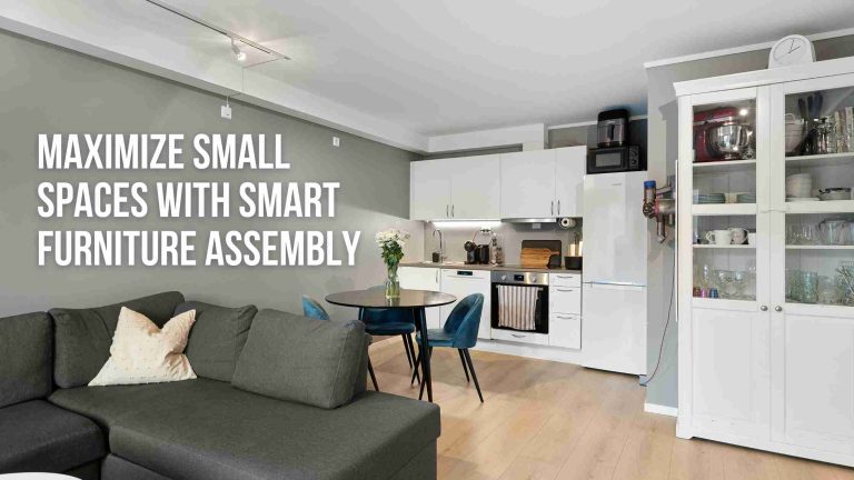Maximize Small Spaces With Smart Furniture Assembly