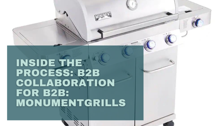 Inside the Process: B2B Collaboration for B2B: Monumentgrills