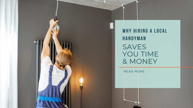 Why Hiring a Local Handyman Saves You Time and Money