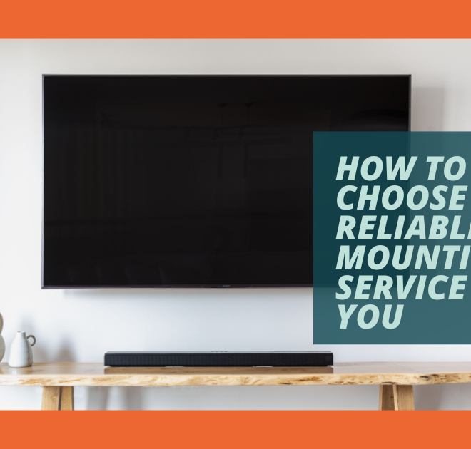 How to Choose a Reliable TV Mounting Service Near You