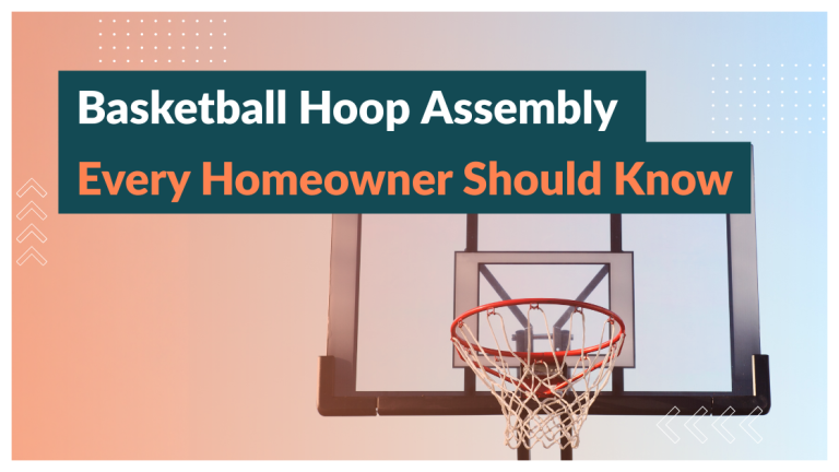 Basketball Hoop Assembly Hacks Every Homeowner Should Know