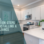 Essential Preparation Steps Before Installing a New Appliance