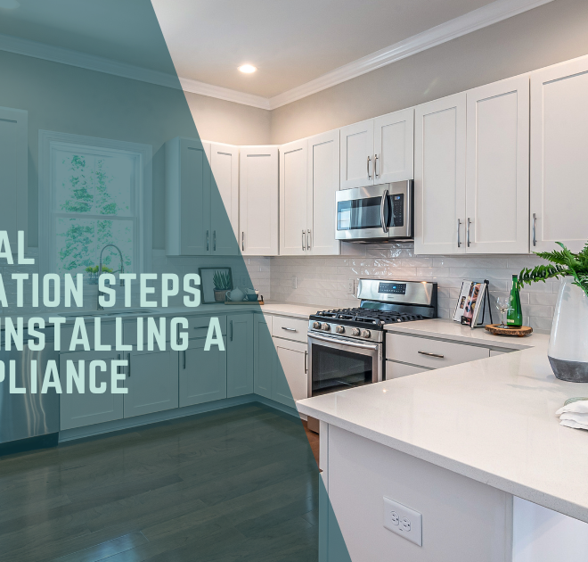 Essential Preparation Steps Before Installing a New Appliance
