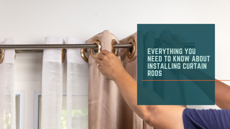 Everything You Need to Know About Installing Curtain Rods