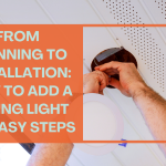 How to Add a Ceiling Light Safely and Easily