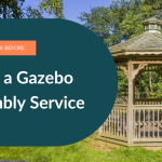 Questions to Ask Before Hiring a Gazebo Assembly Service
