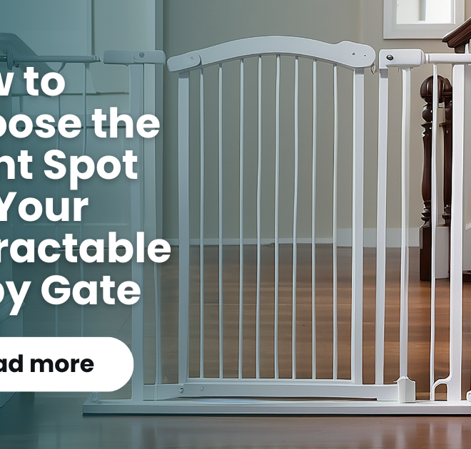 How to Choose the Right Spot for Your Retractable Baby Gate