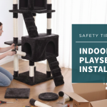 Safety Tips for Indoor Pet Playset Installation