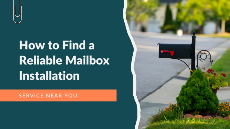 How to Find a Reliable Mailbox Installation Service Near You