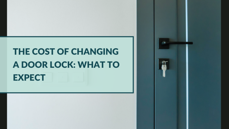 The Cost of Changing a Door Lock: What to Expect