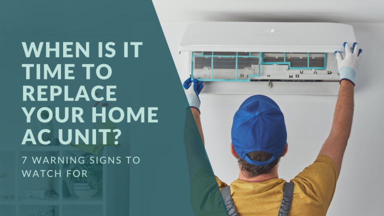 When Is It Time to Replace Your Home AC Unit? 7 Warning Signs to Watch For