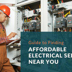 Guide to Finding Affordable Electrical Services Near You