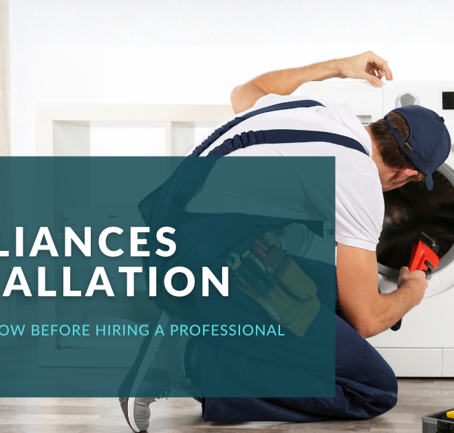 Appliances Installation: What to Know Before Hiring a Professional