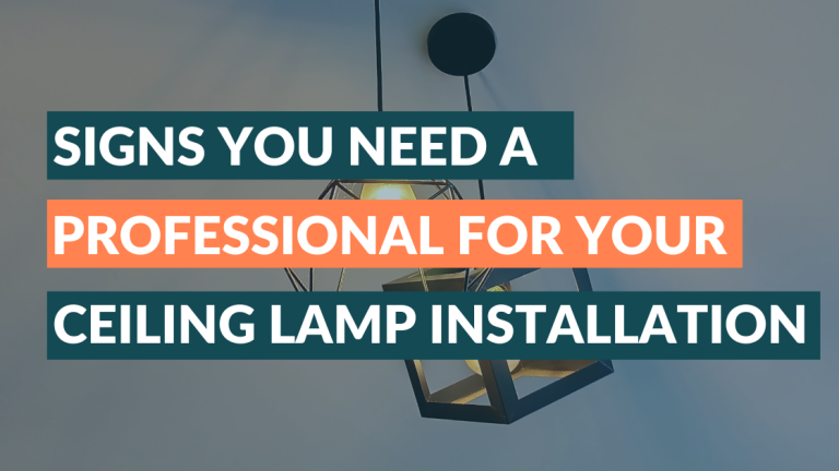 Signs You Need a Professional for Your Ceiling Lamp Installation