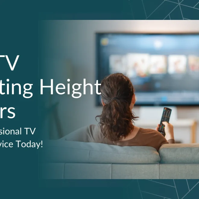 How High Should a TV Be Mounted for Comfortable Viewing?