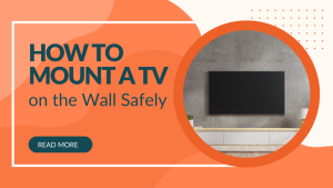 How to Mount a TV on the Wall Safely