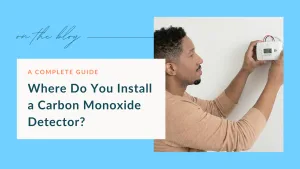 Where Do You Install a Carbon Monoxide Detector? A Complete Guide