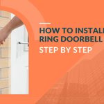 How to Install a Ring Doorbell Step by Step