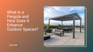 What Is a Pergola and How Does It Enhance Outdoor Spaces?