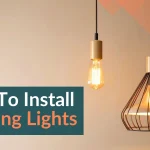 How to Install Hanging Lights Safely and Easily