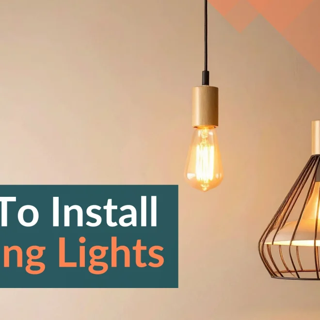 How to Install Hanging Lights Safely and Easily