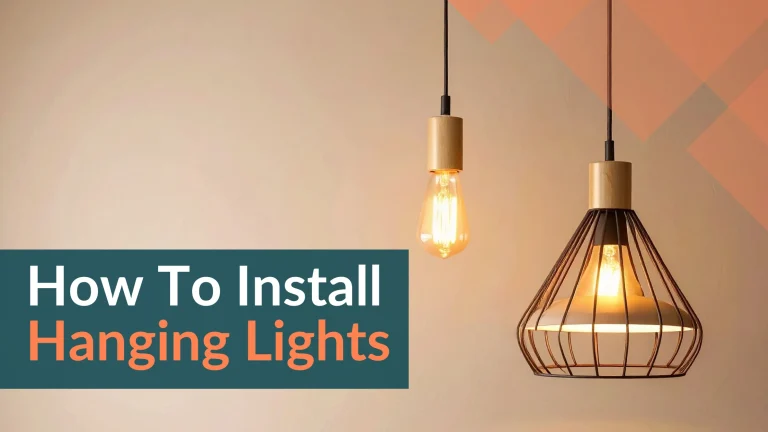 How to Install Hanging Lights Safely and Easily