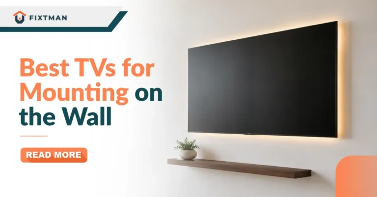 Best TVs for Mounting on the Wall for a Clean and Modern Setup