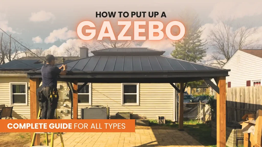 How to Put Up and Take Down Gazebos