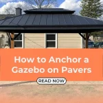 How to Anchor a Gazebo on Pavers